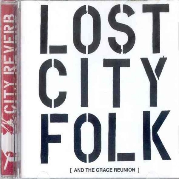 Lost City Folk (And the Grace Reunion) album cover