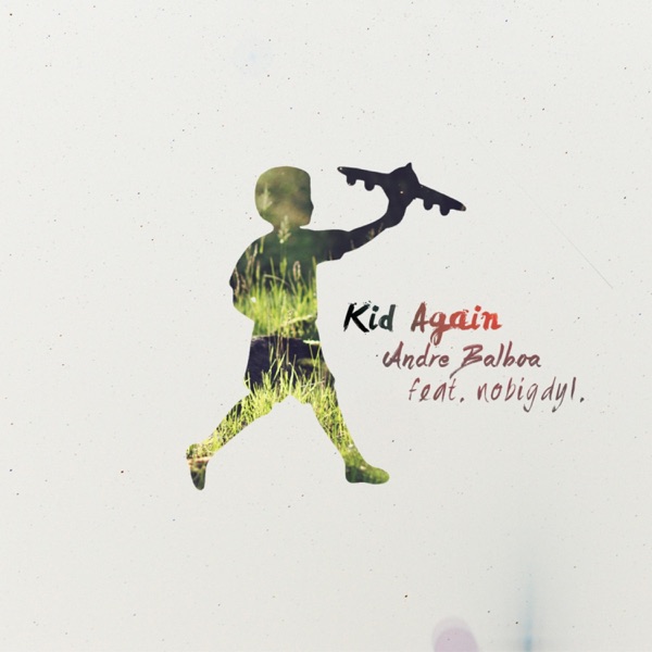 Kid Again (feat. Nobigdyl) - Single album cover