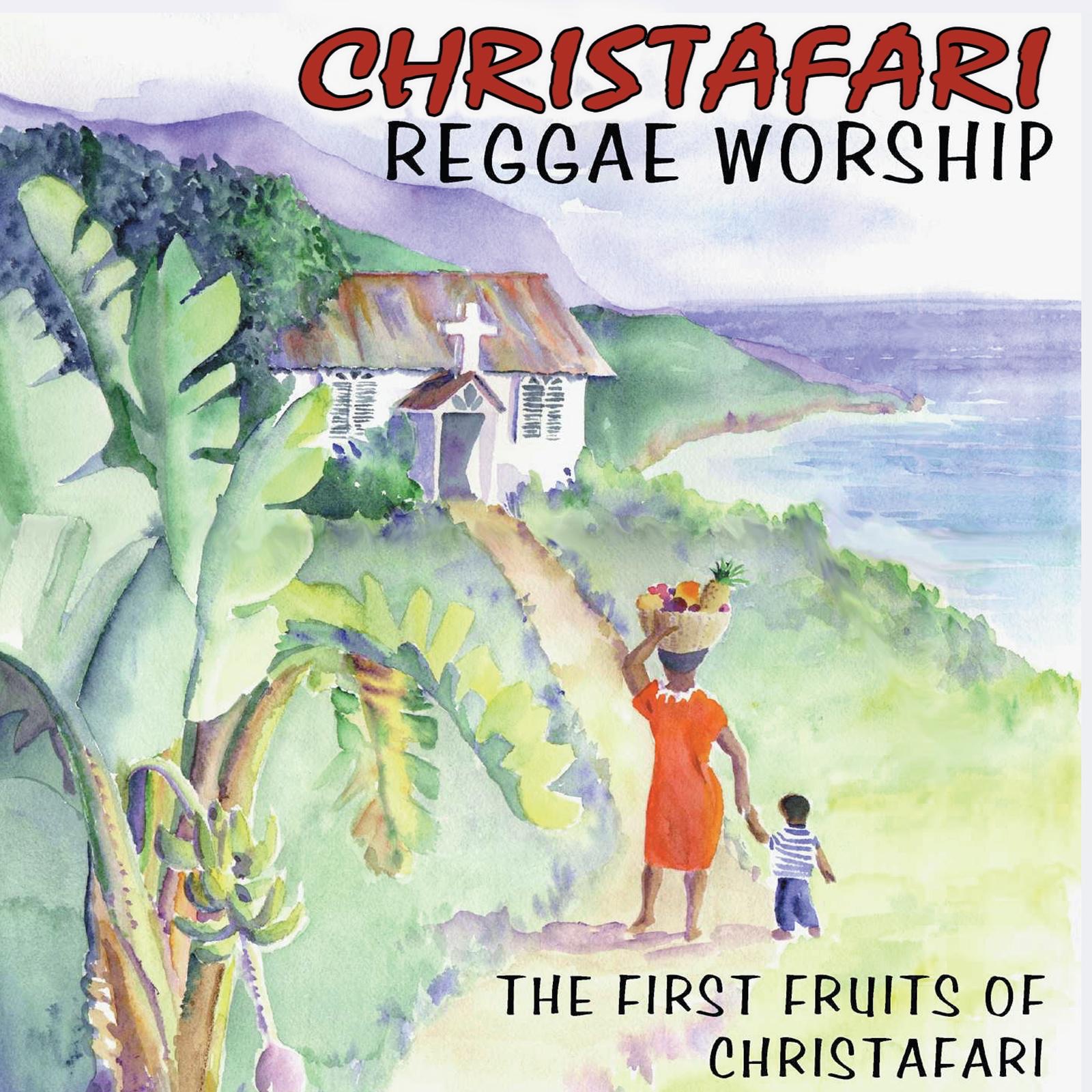 Reggae Worship: The First Fruits of Christafari album cover