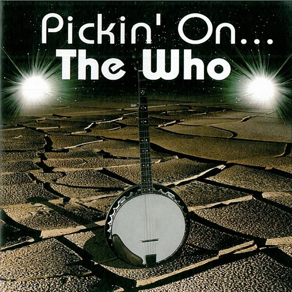Pickin' On The Who: A Bluegrass Tribute album cover