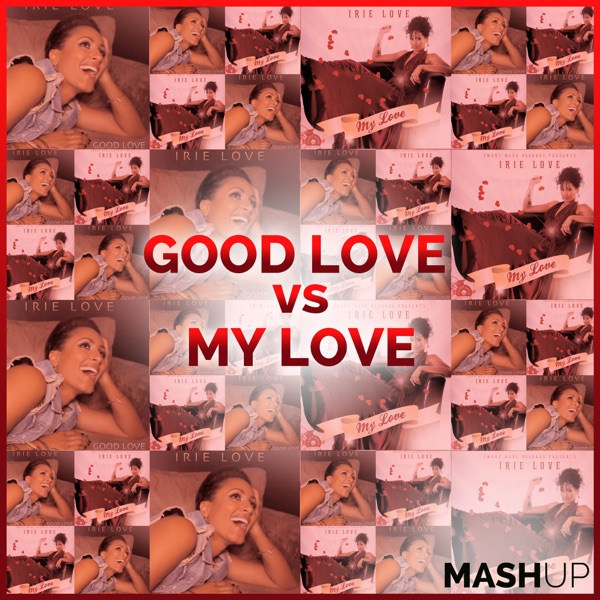 My Love/Good Love Mash Up - Single album cover