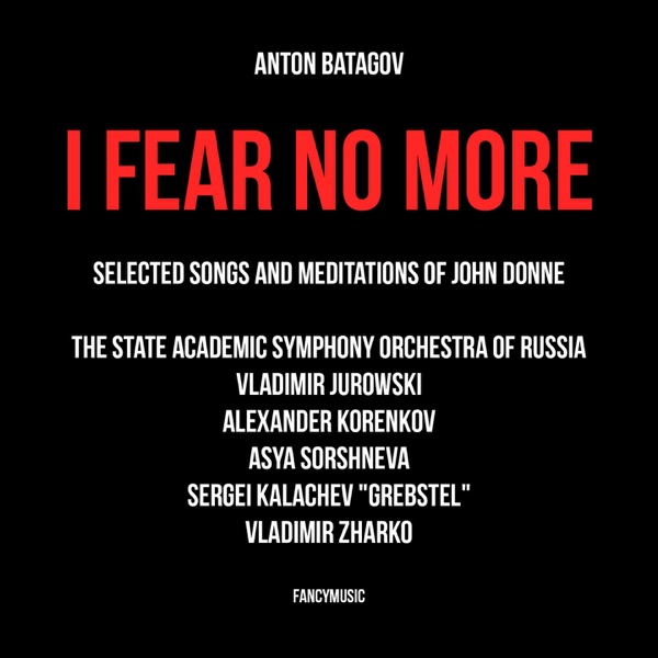 Anton Batagov: I Fear No More. Selected Songs and Meditations of John Donne album cover