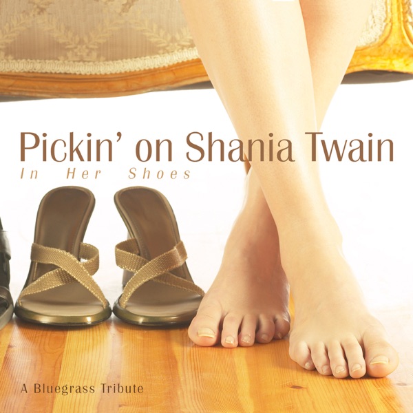 Pickin' On Shania Twain: In Her Shoes album cover