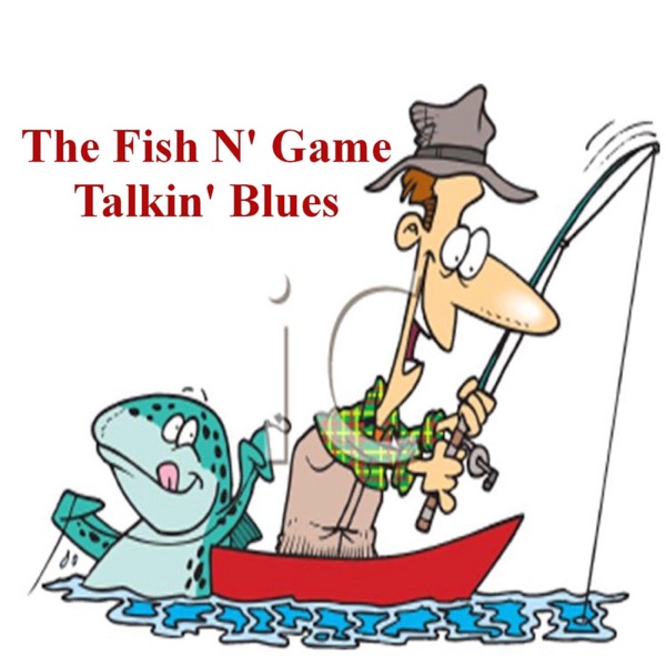 The Fish N' Game Talkin' Blues - Single album cover