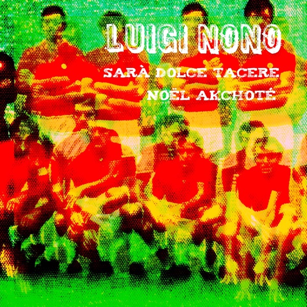 Luigi Nono: Sarà dolce tacere (Arr. for Guitar) album cover