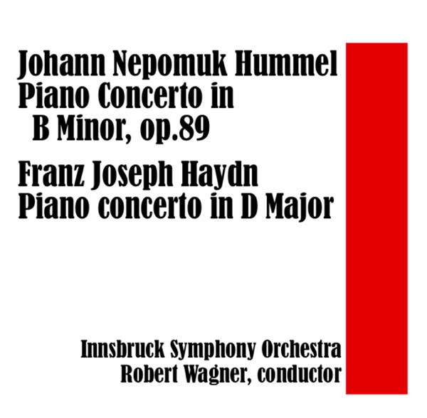 Johann Nepomuk Hummel: Piano Concerto in B Minor, op.89 / Franz Joseph Haydn: Piano Concerto in D Ma album cover