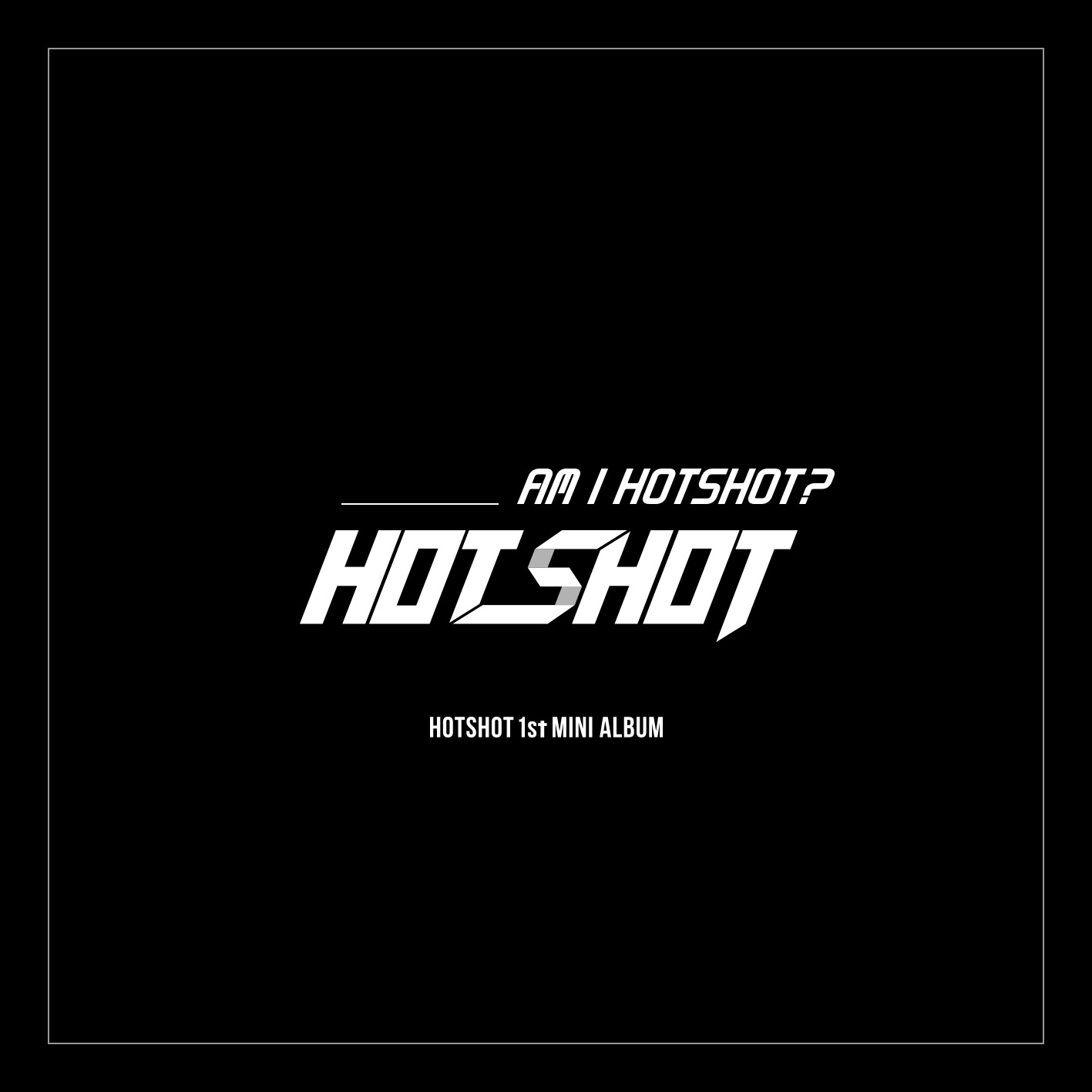 Am I Hotshot? - EP album cover