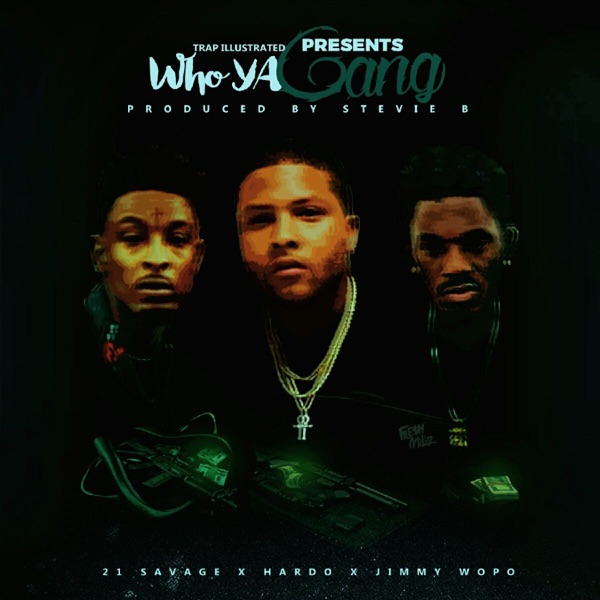 Who Ya Gang (feat. 21 Savage & Jimmy Wopo) - Single album cover