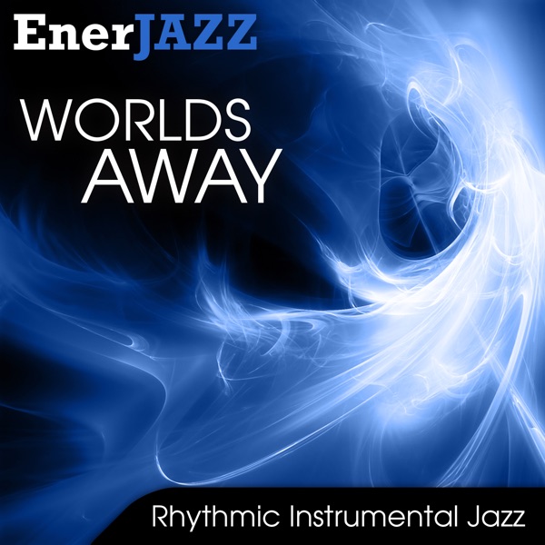 Ener-Jazz: Worlds Away album cover