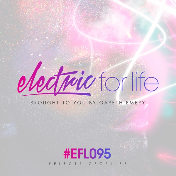 Electric for Life Episode 095 album cover