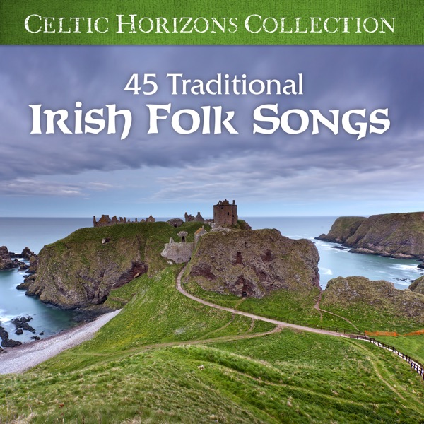 Celtic Horizons Collection: 45 Traditional Irish Folk Songs album cover