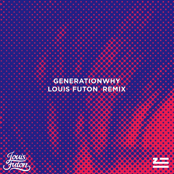 Generationwhy (Louis Futon Remix) - Single album cover