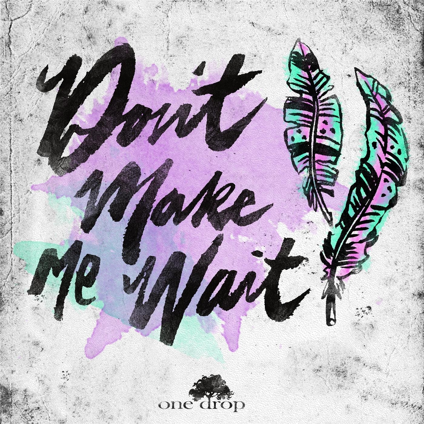 Don't Make Me Wait - Single album cover