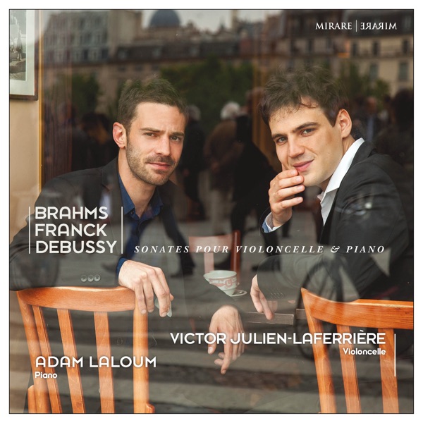 Brahms, Franck & Debussy: Sonates pour violoncelle & piano album cover