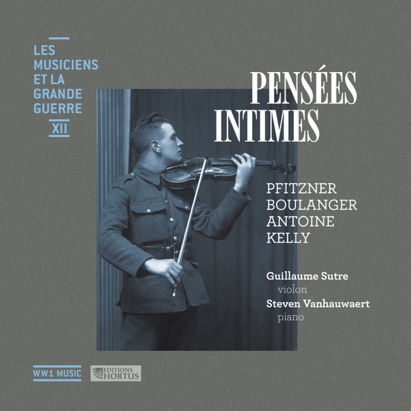Pensées intimes (Les musiciens et la Grande Guerre, Vol. 12) album cover