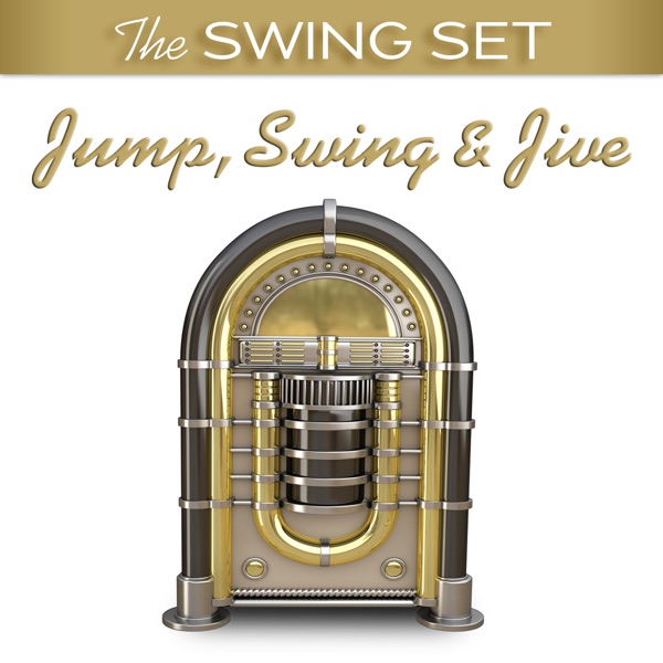 The Swing Set: Jump, Swing & Jive album cover