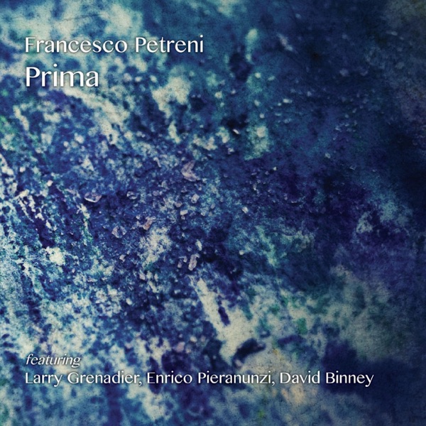 Prima (feat. Larry Grenadier, Enrico Pieranunzi & David Binney) album cover