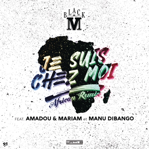 Je suis chez moi (African Remix) [feat. Amadou & Mariam & Manu Dibango] - Single album cover
