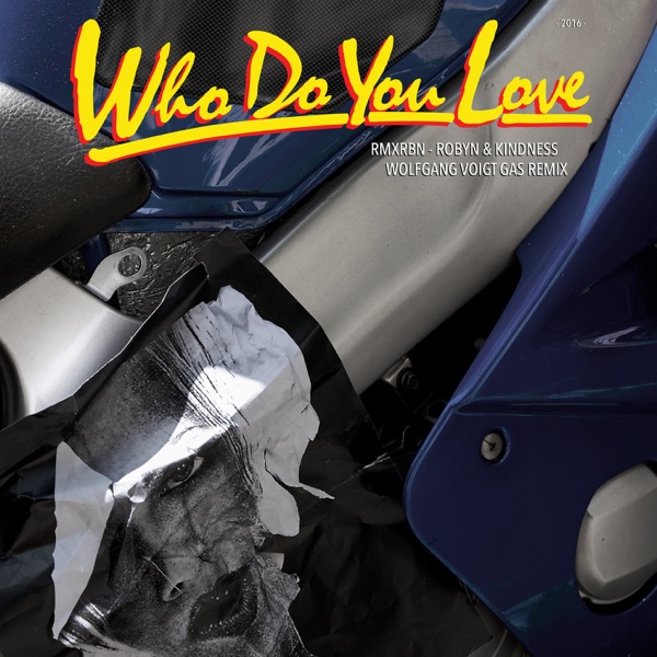 Who Do You Love (Wolfgang Voigt GAS Mix) - Single album cover