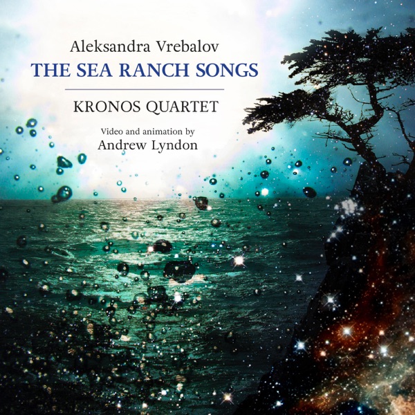 Aleksandra Vrebalov: The Sea Ranch Songs (Deluxe Edition) album cover