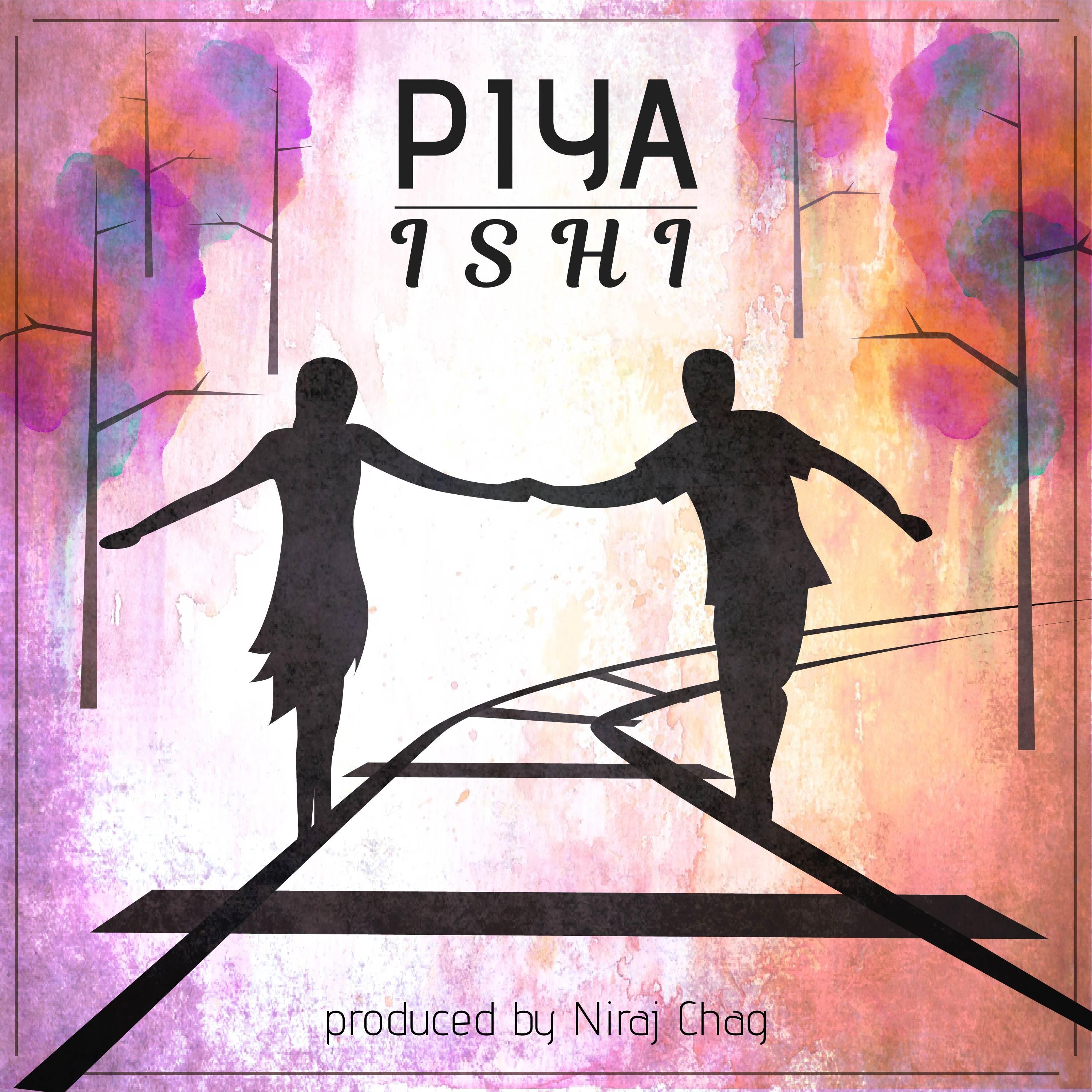 Piya (feat. Niraj Chag) - Single album cover