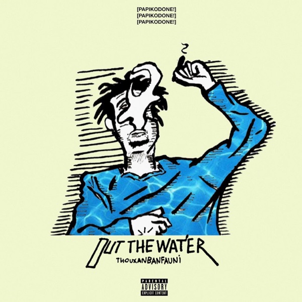 Out the Water (feat. Thouxanbanfauni) - Single album cover