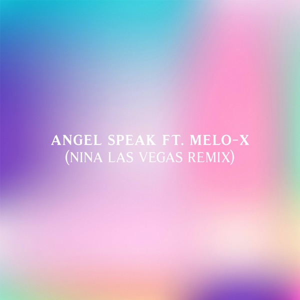 Angel Speak (feat. MeLo-X) - Single album cover