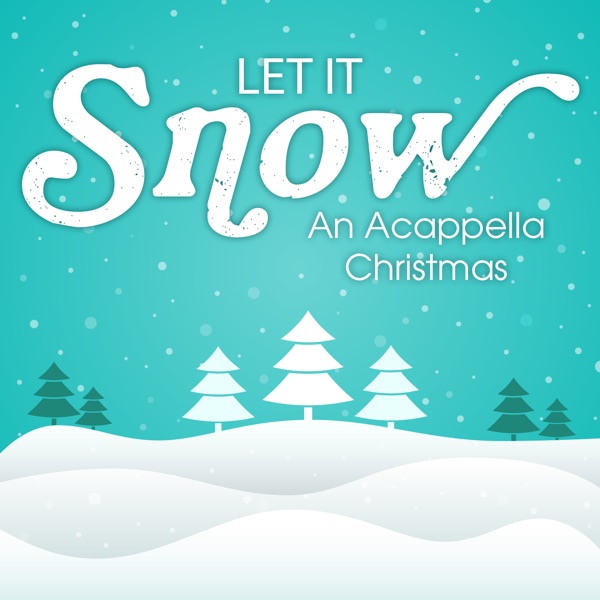 Let It Snow: An Acappella Christmas album cover