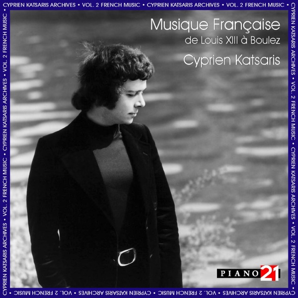 French Music, Vol. 2: Satie, Ravel, Poulenc, Messiaen, Boulez... (Cyprien Katsaris Archives, World P album cover