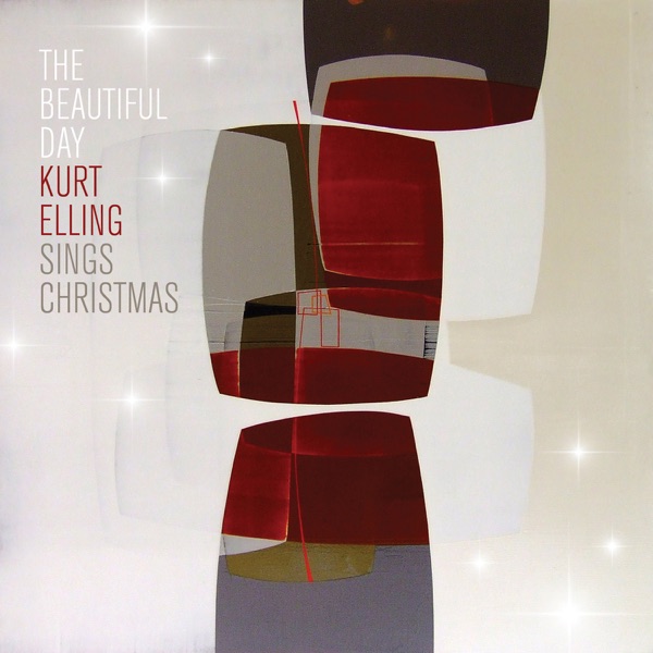 The Beautiful Day (Kurt Elling Sings Christmas) album cover