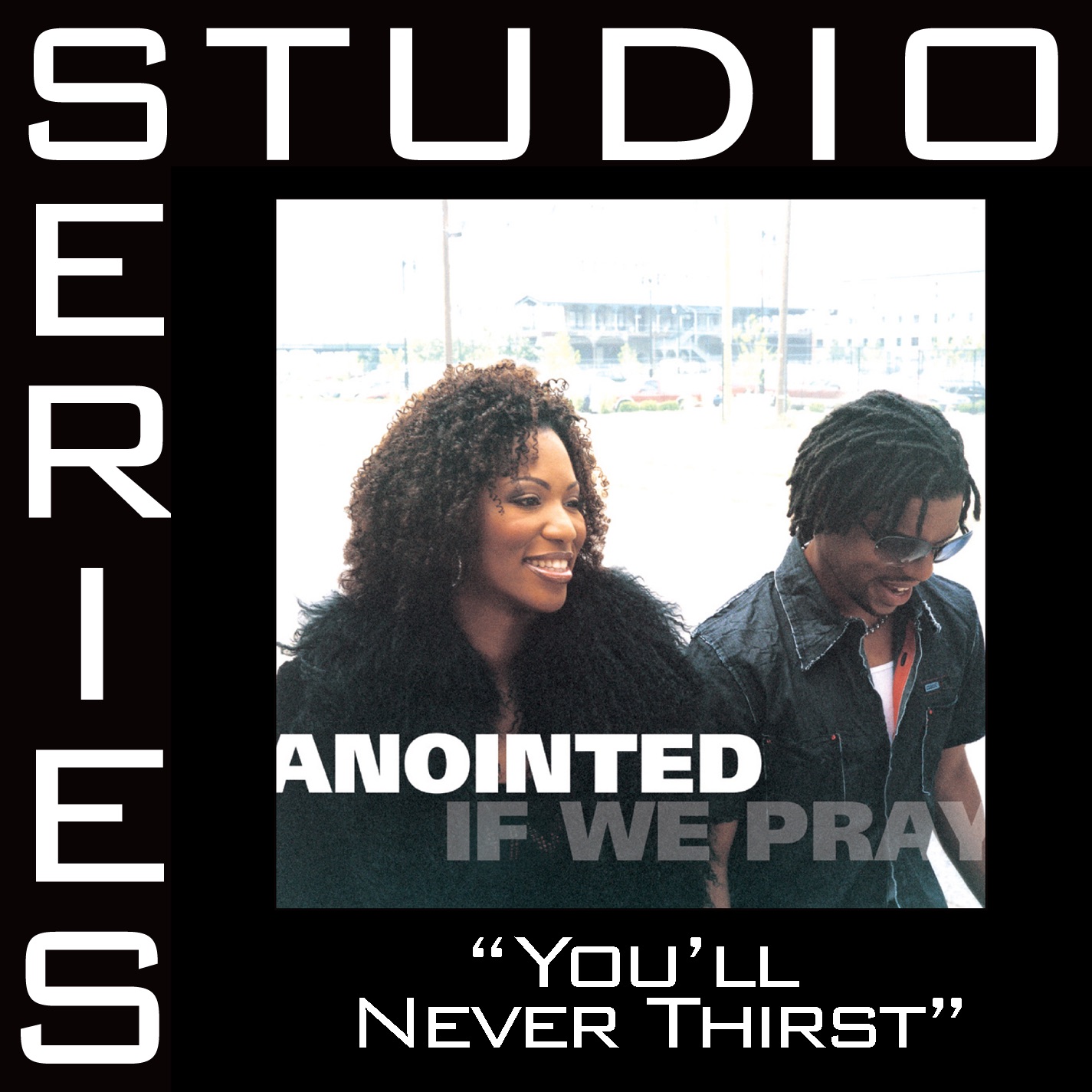 You'll Never Thirst (Studio Series Performance Track) - - Single album cover
