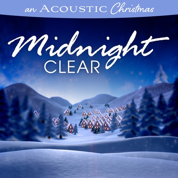 An Acoustic Christmas: Midnight Clear album cover
