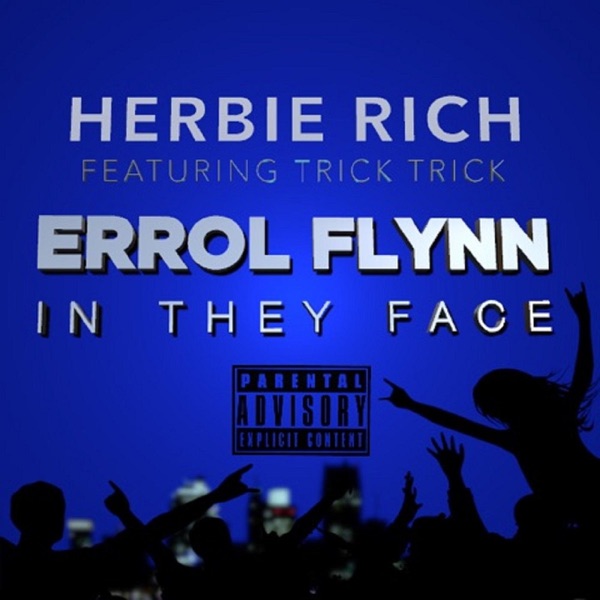 Errol Flynn in They Face (feat. Trick Trick) - Single album cover
