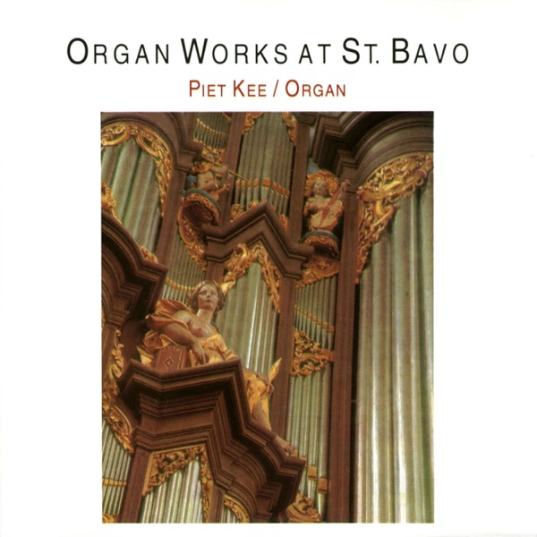 Organ Works At St. Bavo album cover
