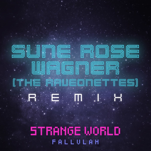 Strange World (Sun Rose Wagner Remix) - Single album cover