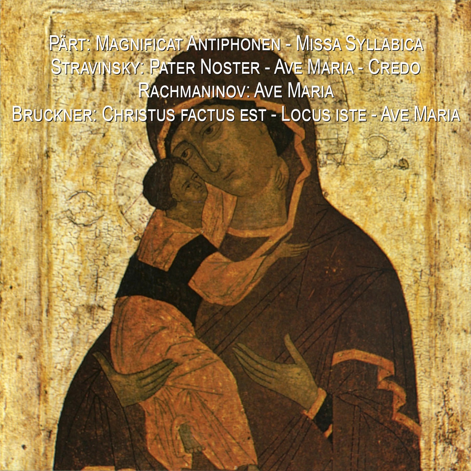 Part: Magnificat Antiphonen - Missa Syllabica - Stravinsky: Pater Noster - Ave Maria - Credo - Rachm album cover