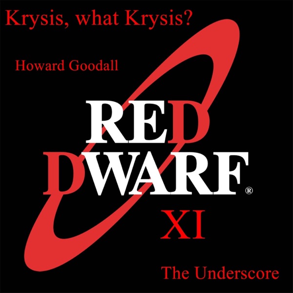 Krysis, What Krysis? Red Dwarf XI the Underscore album cover