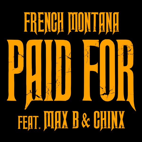 Chinx & Max / Paid For (feat. Max B & Chinx) - Single album cover