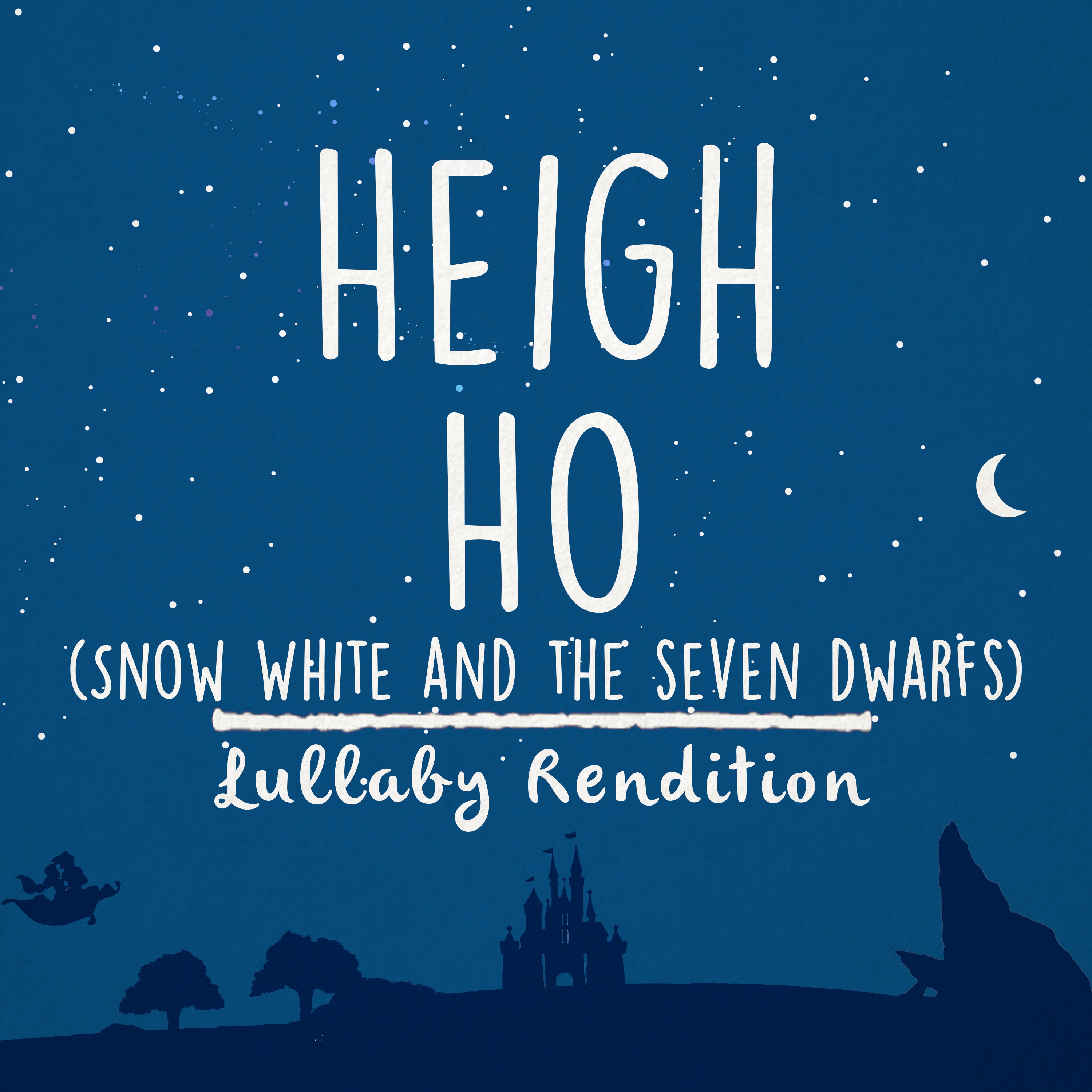Heigh-Ho - Snow White and the Seven Dwarfs (Lullaby Rendition) - Single album cover