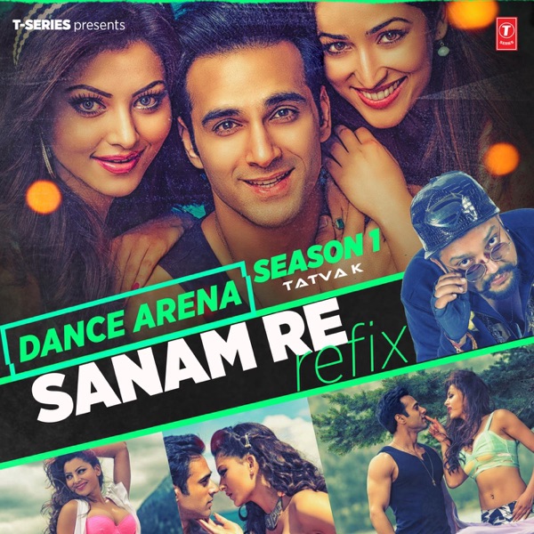 Sanam Re Refix (From "Dance Arena Season 1") - Single album cover