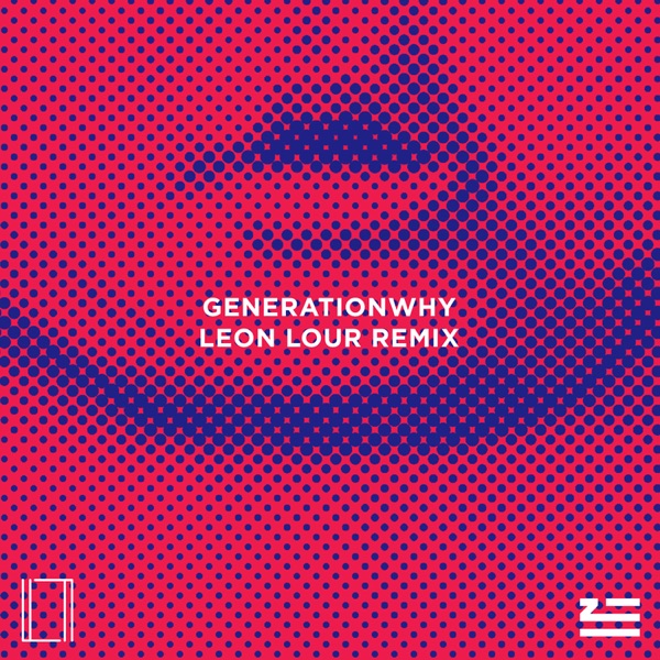 Generationwhy (Leon Lour Remix) - Single album cover