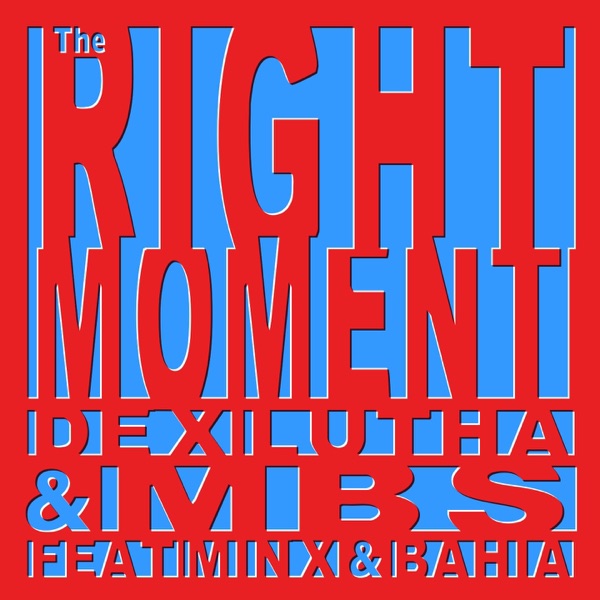The Right Moment (feat. Minx & Bahia) [Dex Lutha Remix] - Single album cover