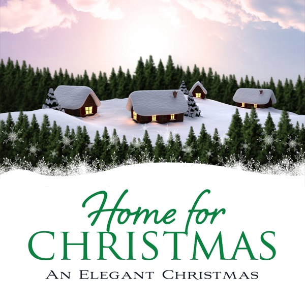 Home for Christmas: An Elegant Christmas album cover