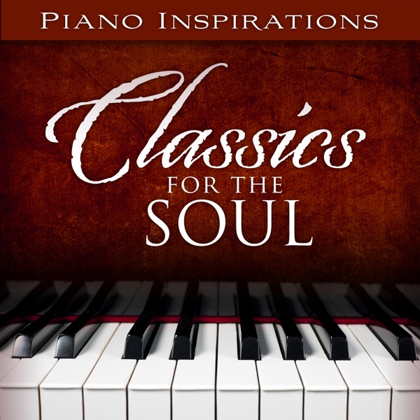 Piano Inspirations: Classics for the Soul album cover