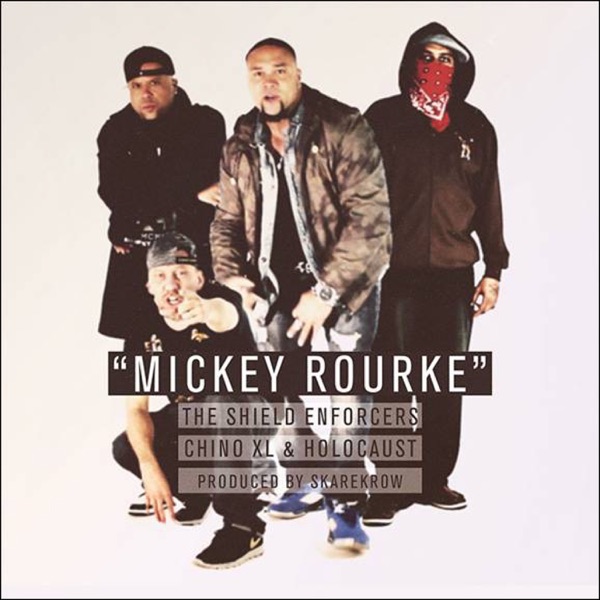 Mickey Rourke (feat. Chino XL, Holocaust, Pro The Leader & Masta of Ceremoniez) - Single album cover