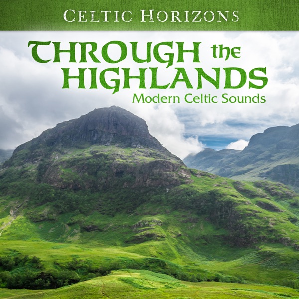Celtic Horizons: Through the Highlands album cover