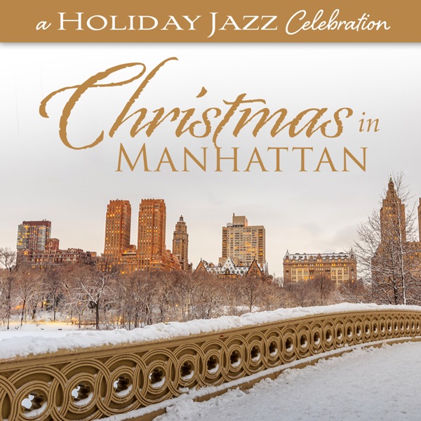 A Holiday Jazz Celebration: Christmas In Manhattan album cover