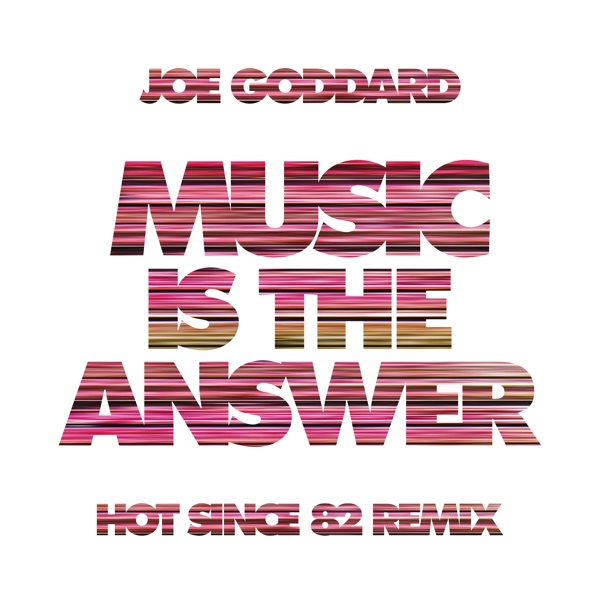 Music Is the Answer (feat. SLO) [Hot Since 82 Remix] - Single album cover
